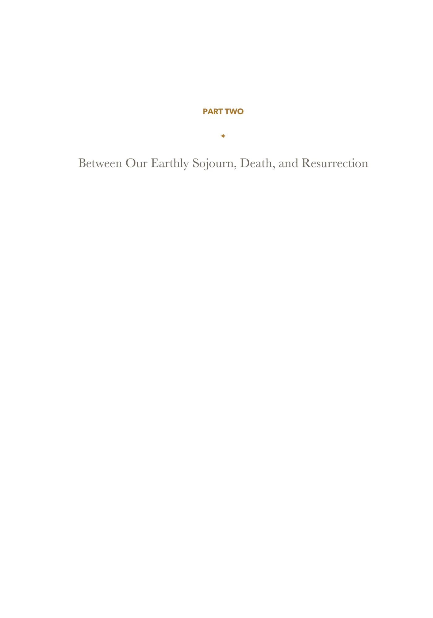 Between our earthly sojourn, death, and resurrection