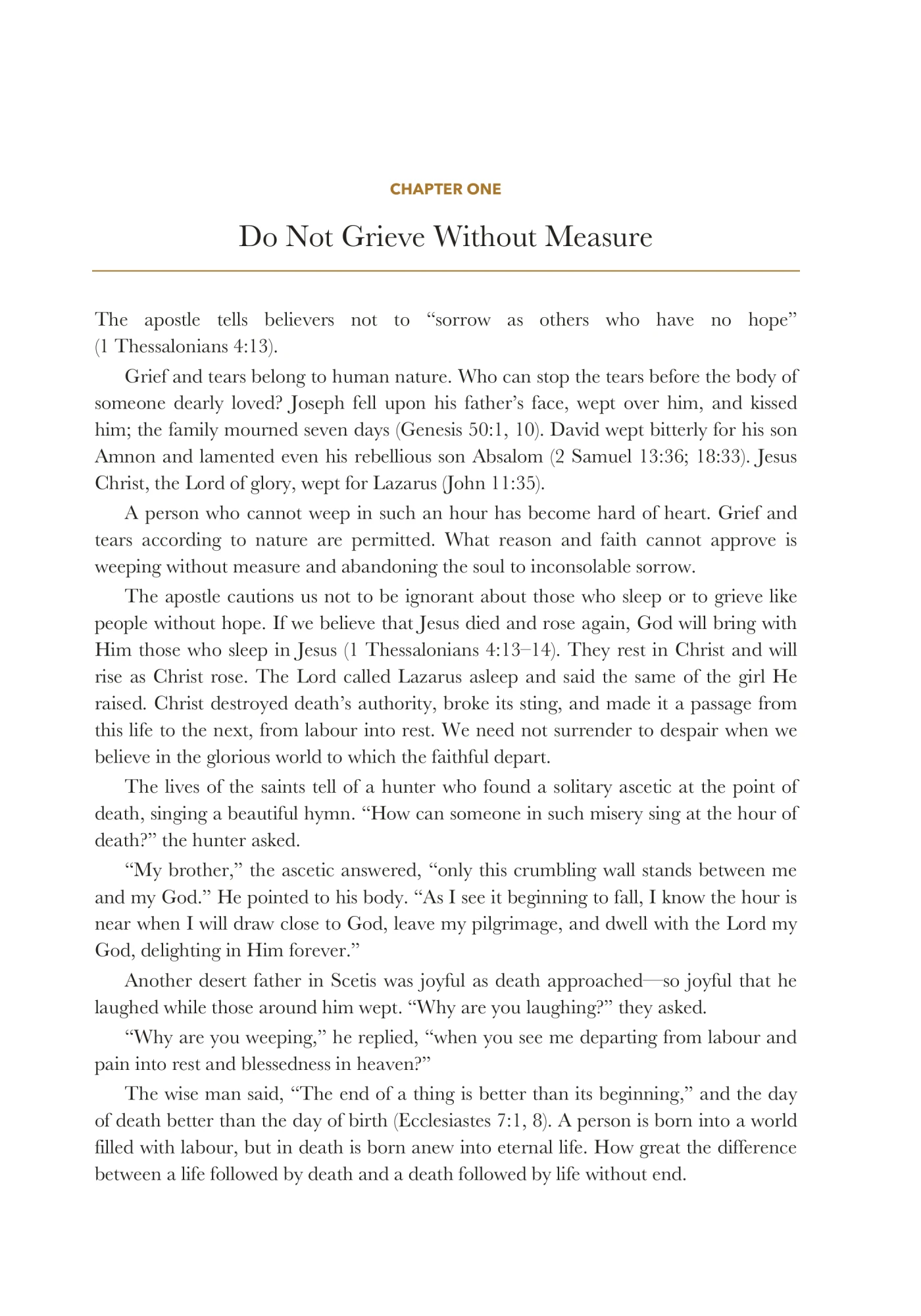 Do not grieve without measure