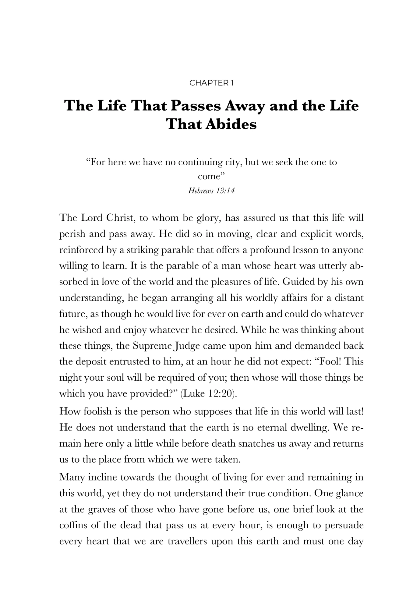 The life that passes away and the life that abides