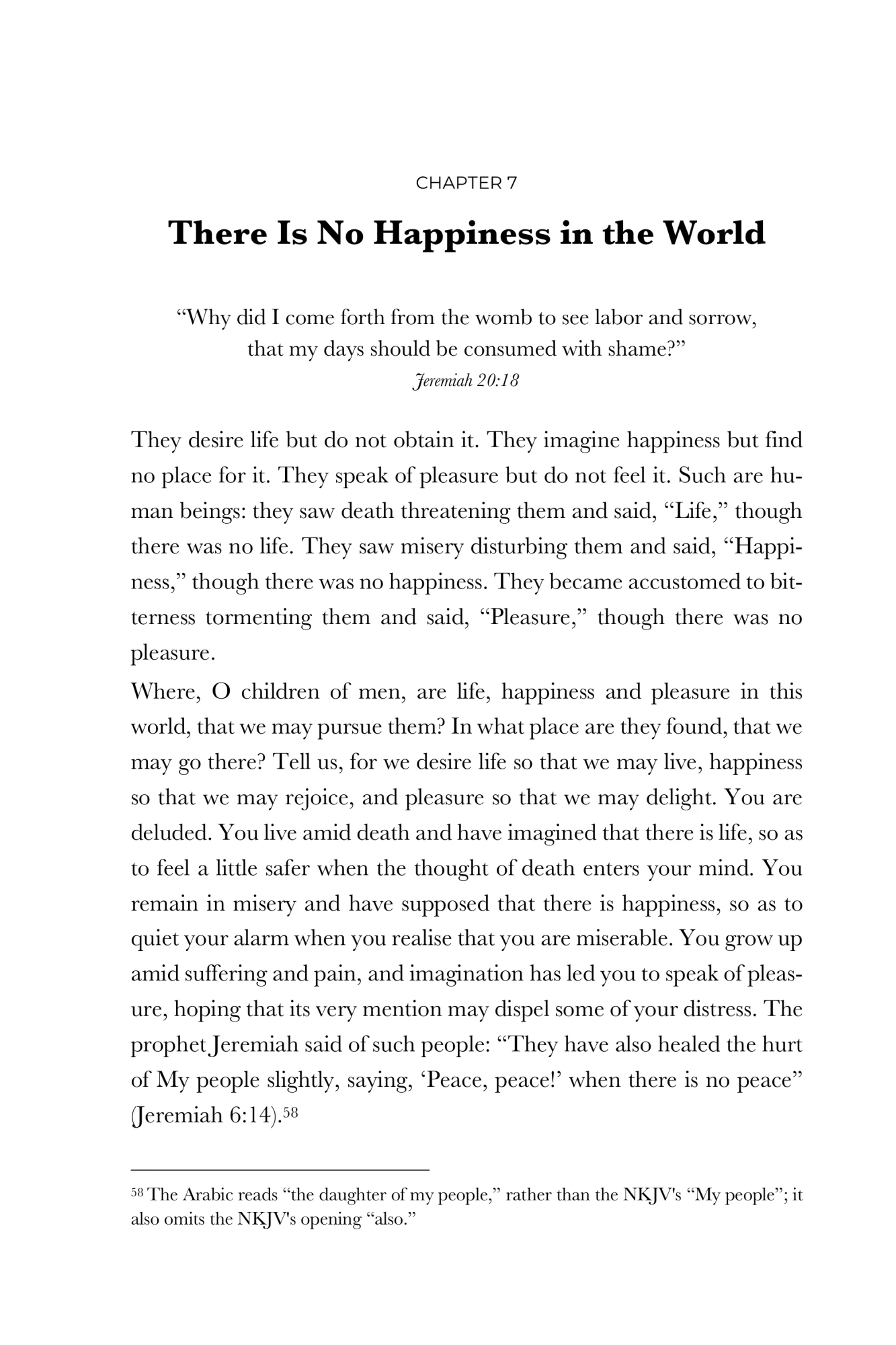 There is no happiness in the world